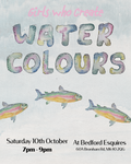 Saturday 10th October - Watercolours, Bedford Esquires